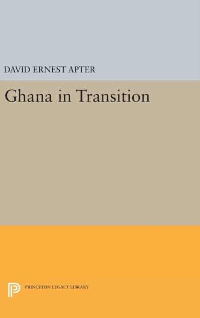 Book cover of: Ghana in Transition. By: David Ernest Apter