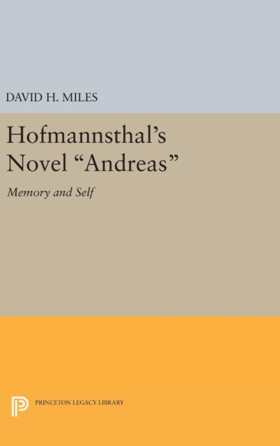 Book cover of: Hofmannsthal's Novel Andreas. By: David H. Miles