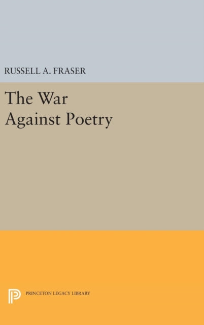 Book cover of: War Against Poetry. By: Russell A. Fraser
