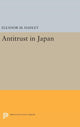 Book cover of: Antitrust in Japan. By: Eleanor M. Hadley