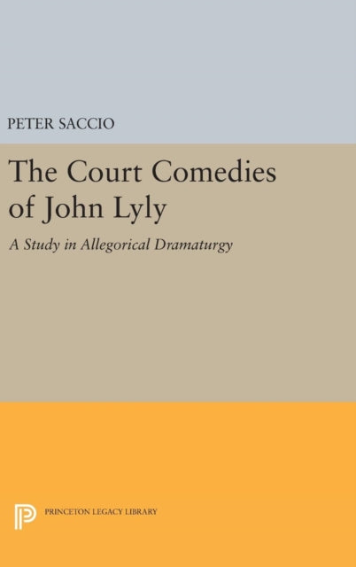 Book cover of: Court Comedies of John Lyly. By: Peter Saccio
