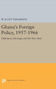 Book cover of: Ghana's Foreign Policy, 1957-1966. By: Willard Scott Thompson