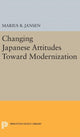 Book cover of: Changing Japanese Attitudes Toward Modernization. By: Marius B. Jansen