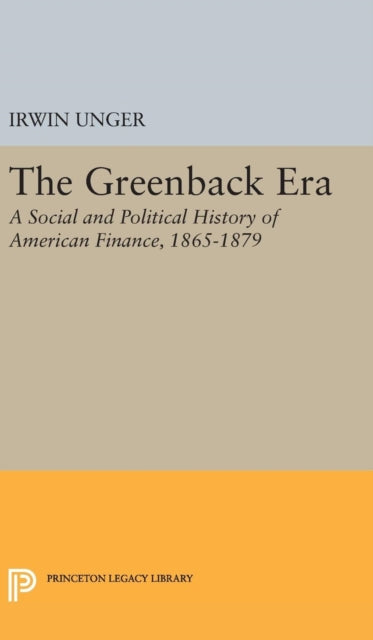 Book cover of: Greenback Era. By: Irwin Unger