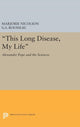 Book cover of: This Long Disease, My Life. By: Marjorie Hope Nicolson