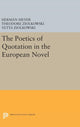 Book cover of: Poetics of Quotation in the European Novel. By: Herman Meyer