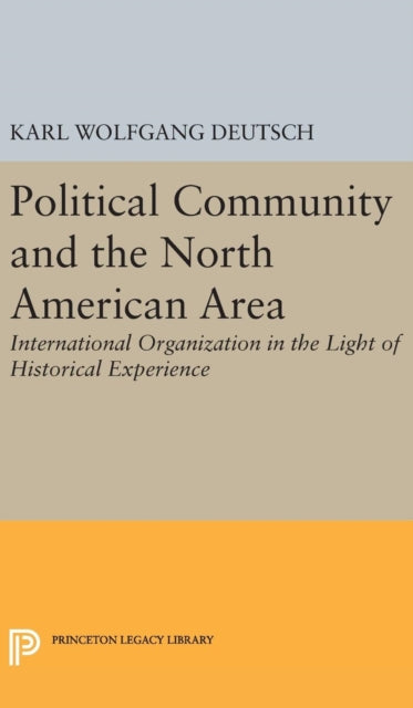 Book cover of: Political Community and the North American Area. By: Karl W. Deutsch