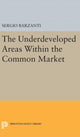 Book cover of: Underdeveloped Areas Within the Common Market. By: Sergio Barzanti