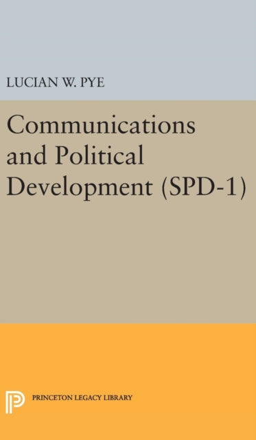 Book cover of: Communications and Political Development. (SPD-1). By: Lucian W. Pye