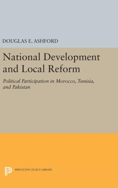 Book cover of: National Development and Local Reform. By: Douglas Elliott Ashford
