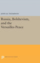 Book cover of: Russia, Bolshevism, and the Versailles Peace. By: John M. Thompson