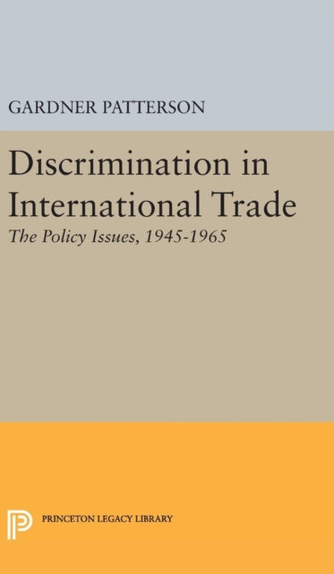 Book cover of: Discrimination in International Trade, The Policy Issues. By: Gardner Patterson
