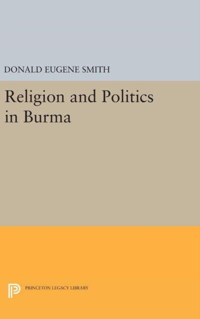 Book cover of: Religion and Politics in Burma. By: Donald Eugene Smith