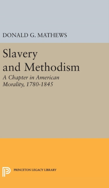 Book cover of: Slavery and Methodism. By: Donald G. Mathews