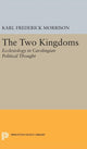 Book cover of: Two Kingdoms. By: Karl F. Morrison