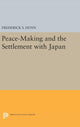 Book cover of: Peace-Making and the Settlement with Japan. By: Frederick Sherwood Dunn