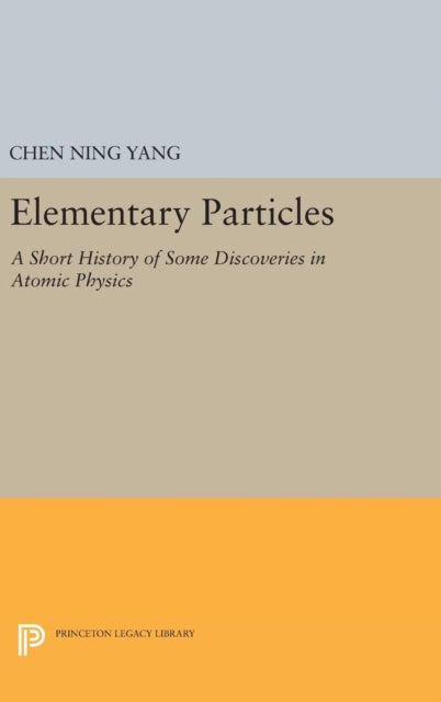 Book cover of: Elementary Particles. By: Chen Ning Yang