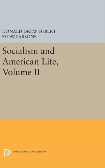 Book cover of: Socialism and American Life, Volume II. By: Donald Drew Egbert