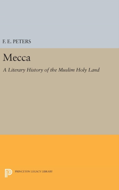 Book cover of: Mecca. By: F. E. Peters