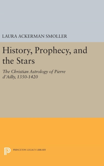 Book cover of: History, Prophecy, and the Stars. By: Laura Ackerman Smoller