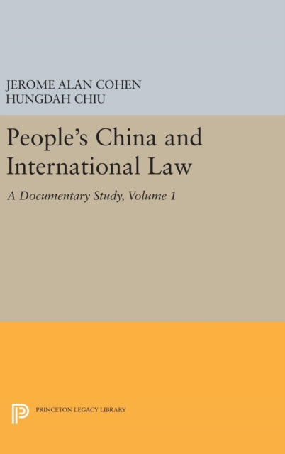 Book cover of: People's China and International Law, Volume 1. By: Jerome Alan Cohen