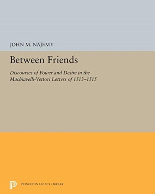 Book cover of: Between Friends. By: John M. Najemy