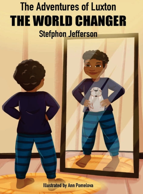 Book cover of: Adventures of Luxton the World Changer