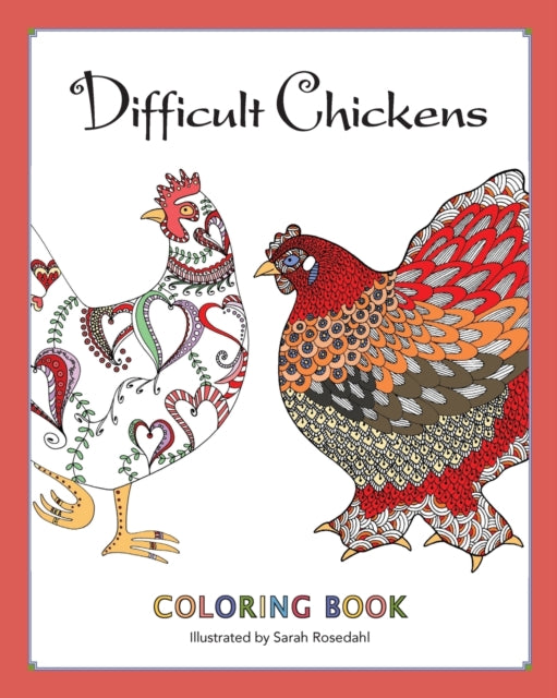 Book cover of: Difficult Chickens. By: Sarah Rosedahl