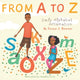 Book cover of: From A to Z. By: Sonya J Bowser