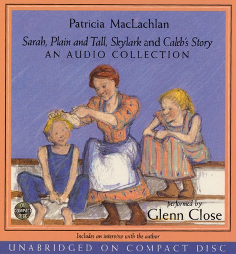 Sarah, Plain and Tall/Skylark/Caleb's Story