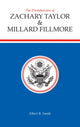 Book cover of: Presidencies of Zachary Taylor and Millard Fillmore