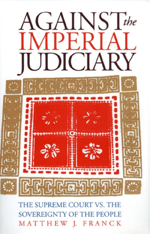 Against the Imperial Judiciary
