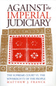 Book cover of: Against the Imperial Judiciary