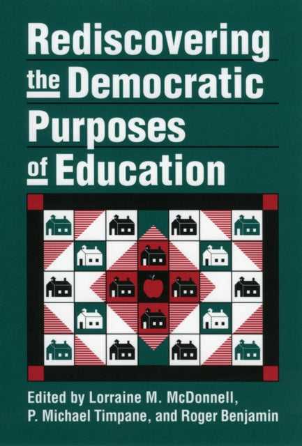 Book cover of: Rediscovering the Democratic Purposes of Education