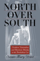 Book cover of: North Over South. By: Susan-Mary Grant