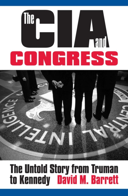 Book cover of: CIA and Congress. By: David M. Barrett