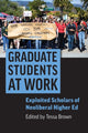 Book cover of: Graduate Students at Work. By: Tessa Brown