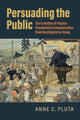 Book cover of: Persuading the Public. By: Anne C. Pluta