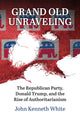 Book cover of: Grand Old Unraveling. By: John Kenneth White