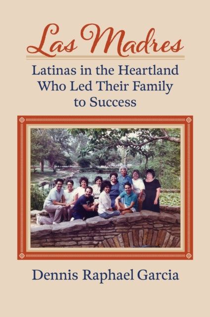 Book cover of: Las Madres. By: Dennis Raphael Garcia
