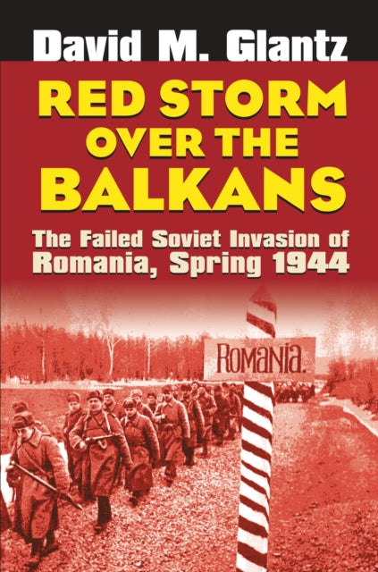 Book cover of: Red Storm Over the Balkans. By: David M. Glantz