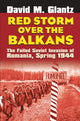 Book cover of: Red Storm Over the Balkans. By: David M. Glantz