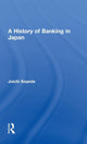 Book cover of: History of Banking in Japan. By: Juichi Soyeda