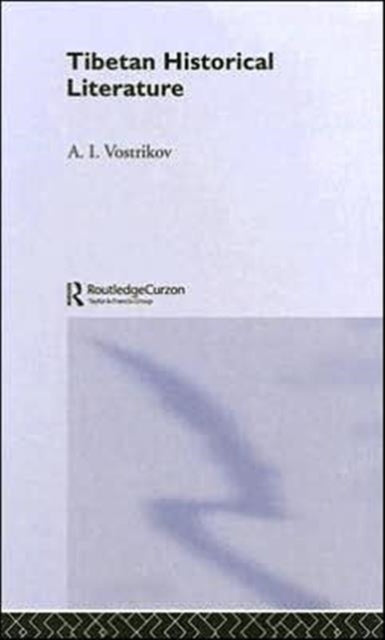 Book cover of: Tibetan Historical Literature. By: Vostrikov