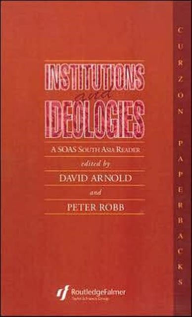 Book cover of: Institutions and Ideologies. By: David Arnold