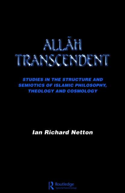 Book cover of: Allah Transcendent. By: Ian Rich Netton