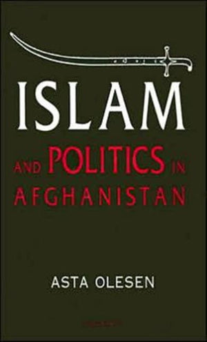 Islam and Politics in Afghanistan
