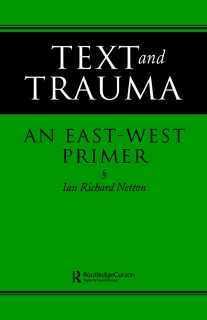 Book cover of: Text and Trauma. By: Netton