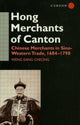 Book cover of: Hong Merchants of Canton. By: Weng Ean Cheong