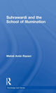 Book cover of: Suhrawardi and the School of Illumination. By: Mehd Aminrazavi